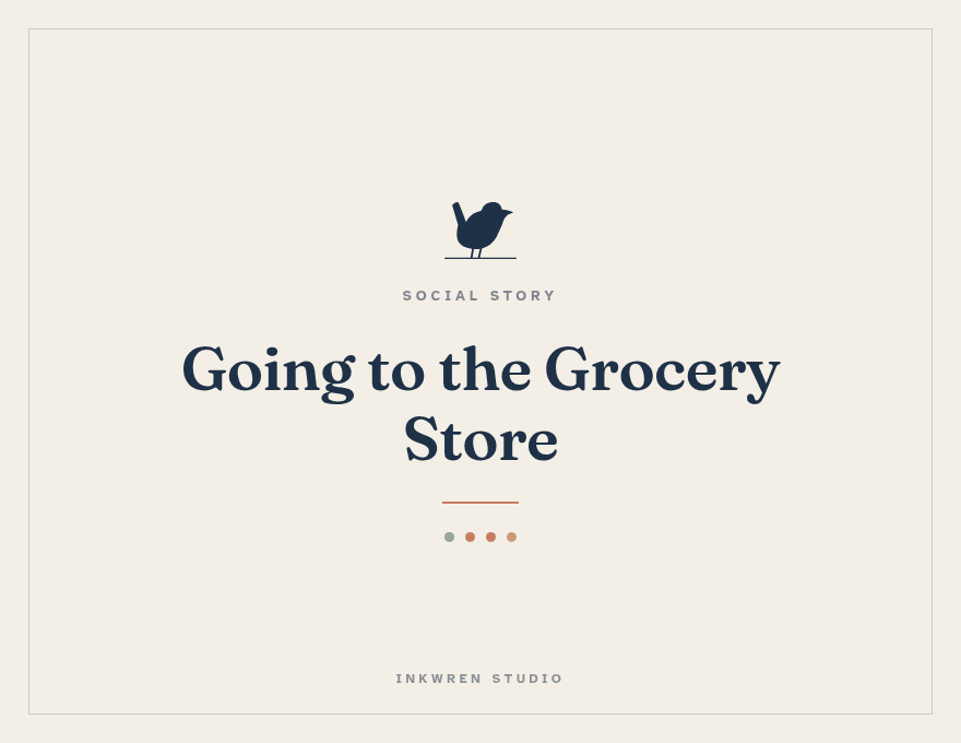 Cover of the Inkwren Studio social story “Going to the Grocery Store”