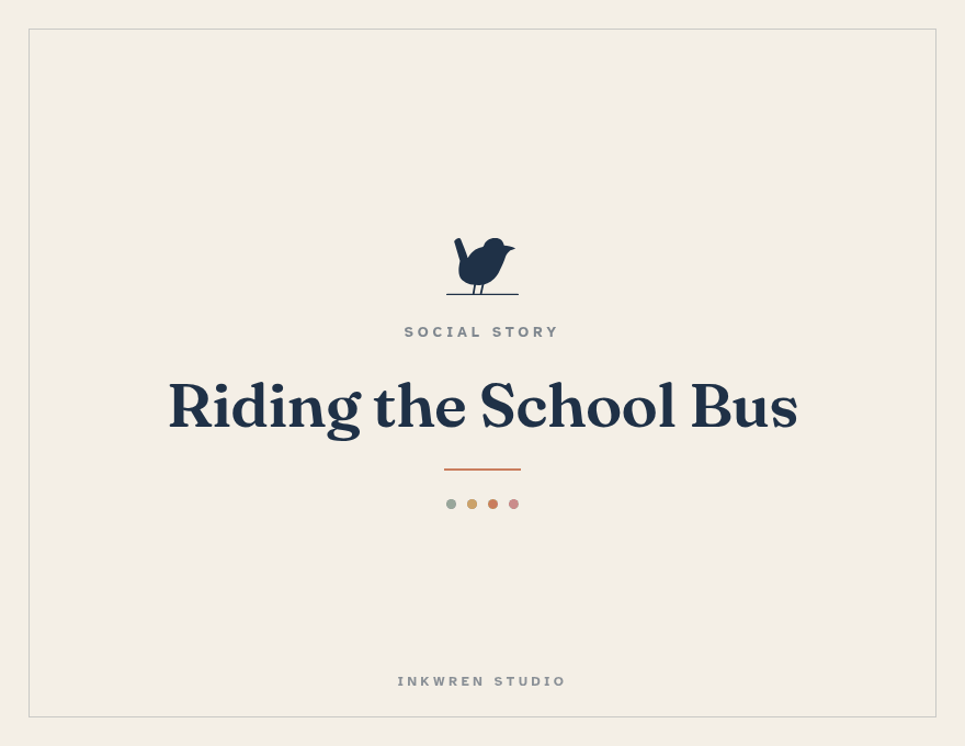 Cover of the Inkwren Studio social story “Riding the School Bus”